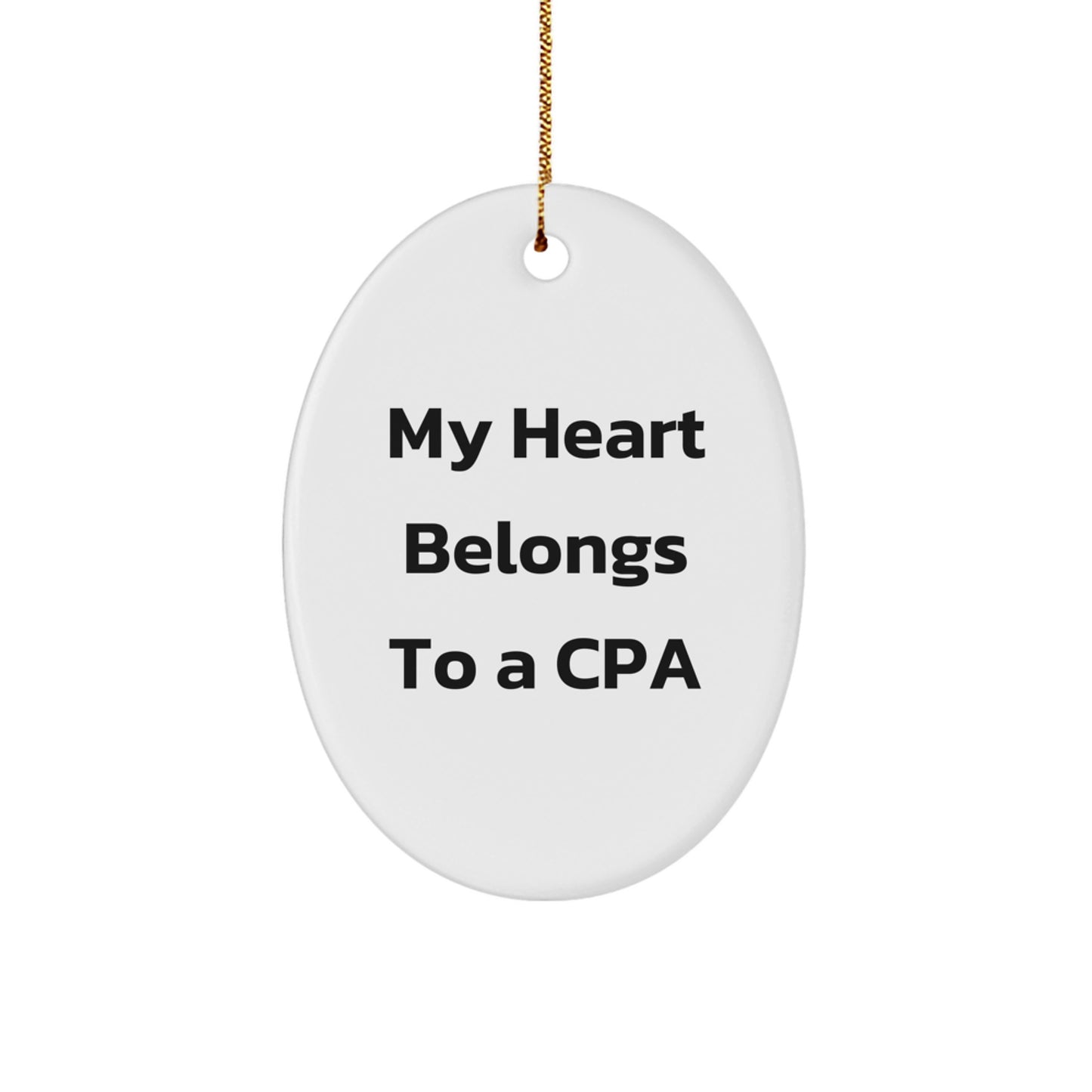 Christmas Unique Gifts for CPA Lovers - 'My Heart Belongs To A CPA' Oval Ornament, Funny Quote, Durable MDF with High-Gloss Finish, Perfect for Friends, Family or Coworkers - Image 1