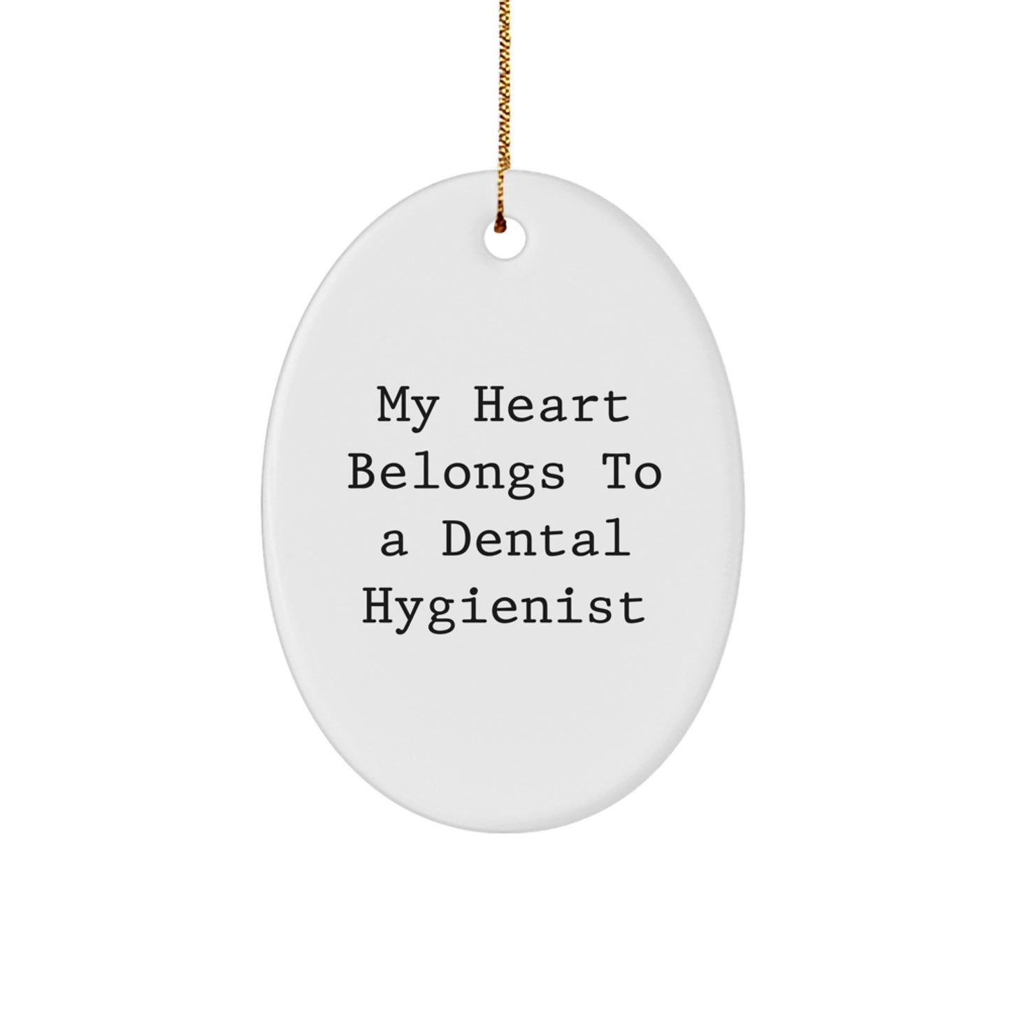 Funny Dental Hygienist Gifts, Oval Ornament for My Heart Belongs To A Dental Hygienist - Image 1