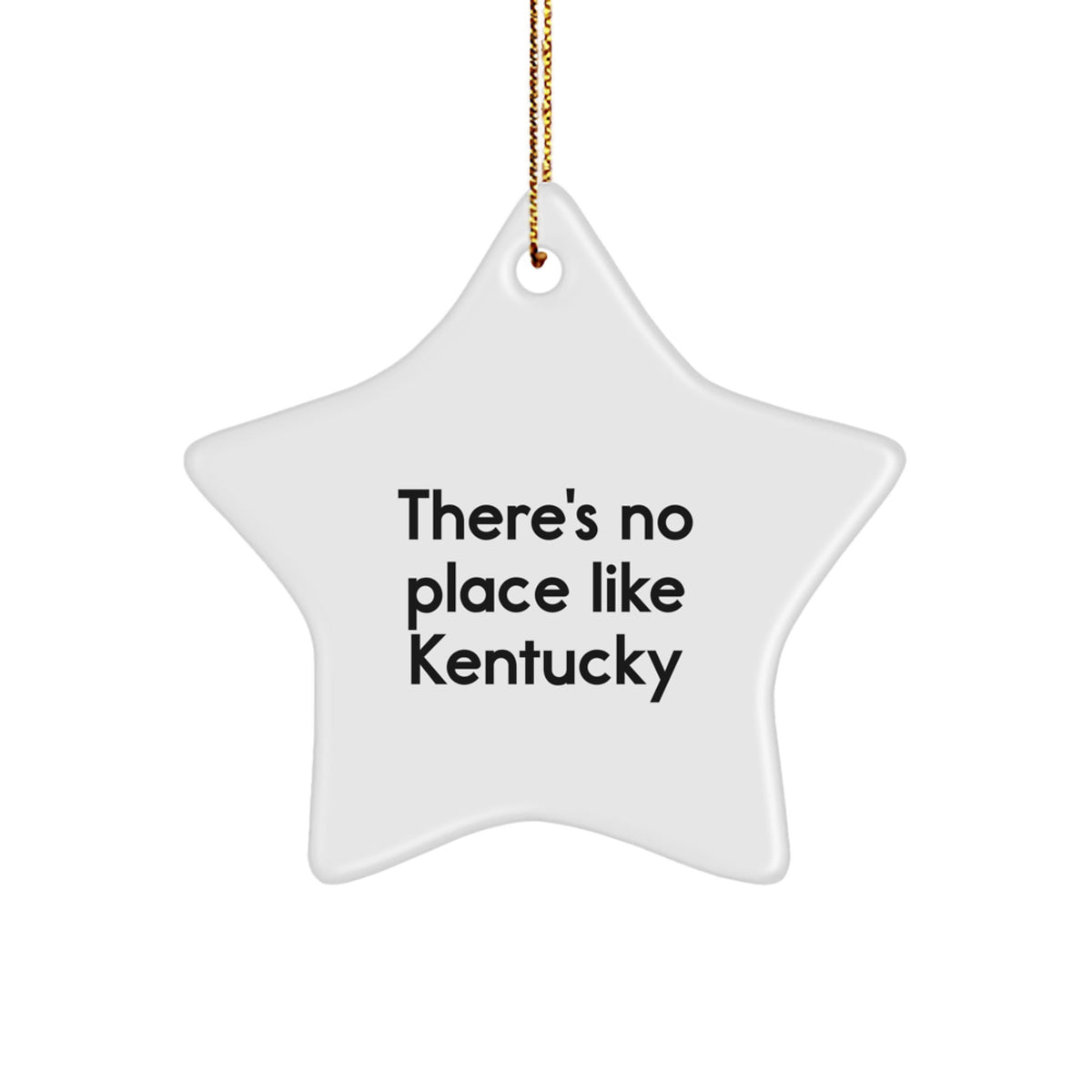Funny 'There's No Place Like Kentucky' Holiday Gift Friends Star - Image 1