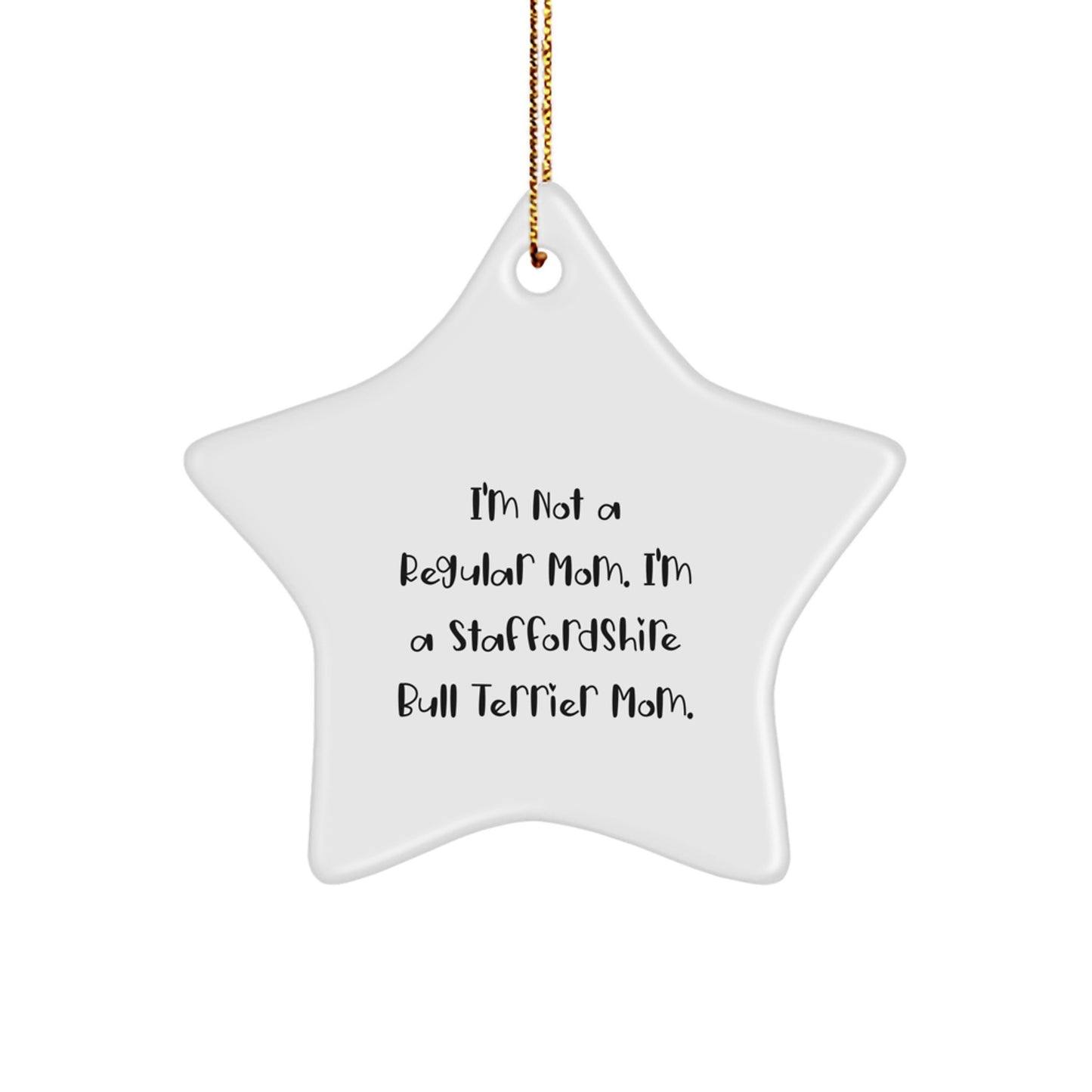 Funny Staffordshire Bull Terrier Dog Mom Christmas Star Ornament, Gifts from Mom, Gifts for Staffordshire Bull Terrier Dog Lover - Image 1