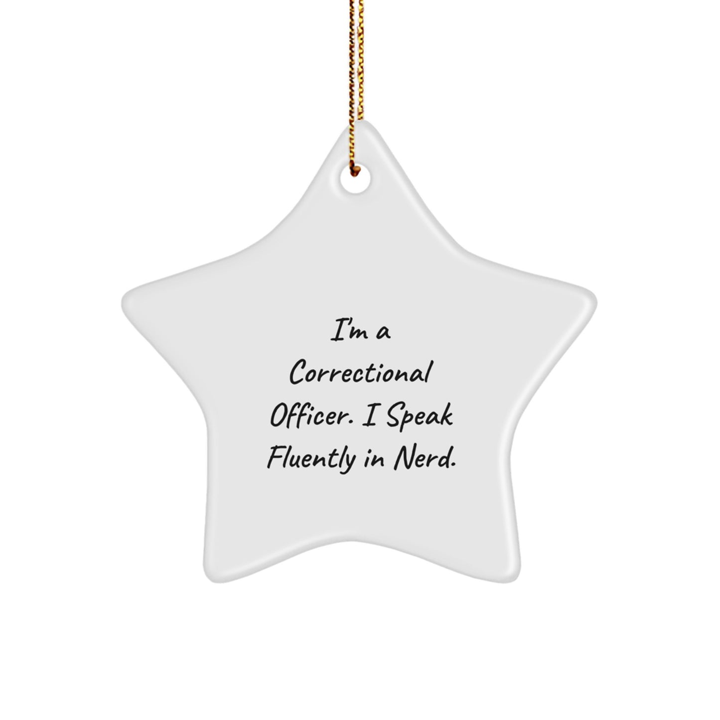 Funny Correctional Officer Star Ornament, Gifts from Men for Correctional Officer Coworkers, I Speak Fluently in genius Christmas Unique Gifts - Image 1