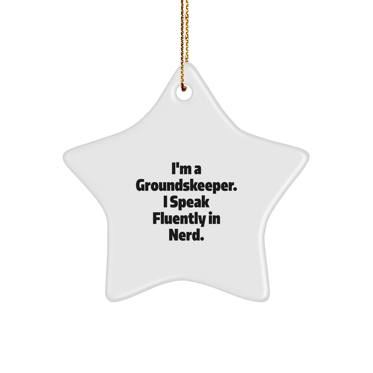 groundskeeper Star Ornament for Family Unique Gift Speak Fluently in genius - Image 1