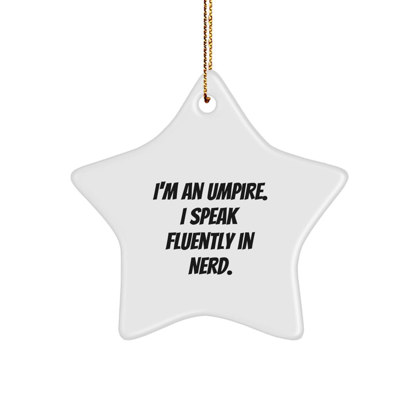 Funny Umpire Christmas Star Ornament Gifts from Friends, Family, Coworkers for Umpire Men, Women, Gift Ideas - Image 1