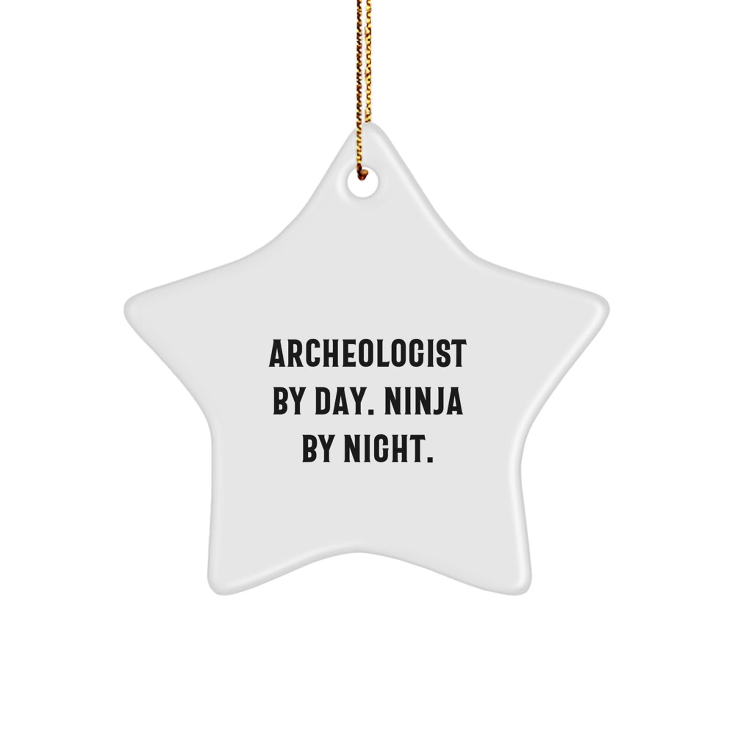 Funny Archeologist Star Ornament Gifts from Men to Archeologist Friends at Christmas Unique Gifts - Image 1