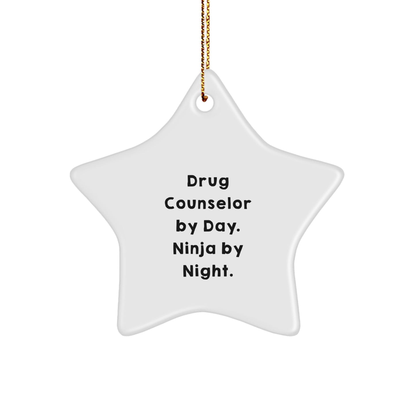 Funny Drug Counselor Gifts from Friends, Christmas Unique Star Ornament for Drug Counselor By Day. Ninja By Night., Men or Women Coworkers - Image 1