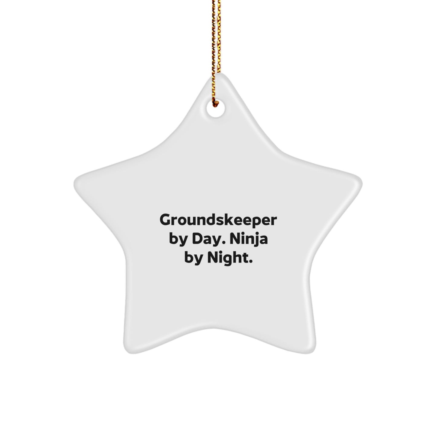 groundskeeper Gifts from Men - Funny Star Ornament for groundskeeper By Day. Ninja By Night. - Christmas Unique Gifts for Friends - Image 1