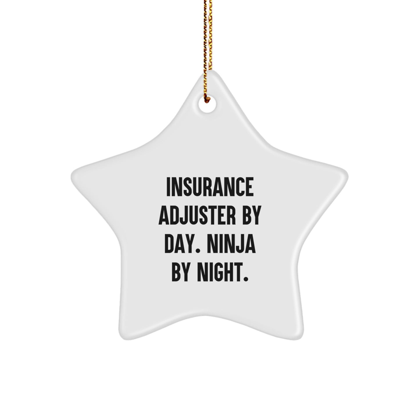 Funny Insurance Adjuster Gifts from Friends, Christmas Unique Star Ornament for Insurance Adjusters, Ninja Insurance Adjusters by Day Star - Image 1