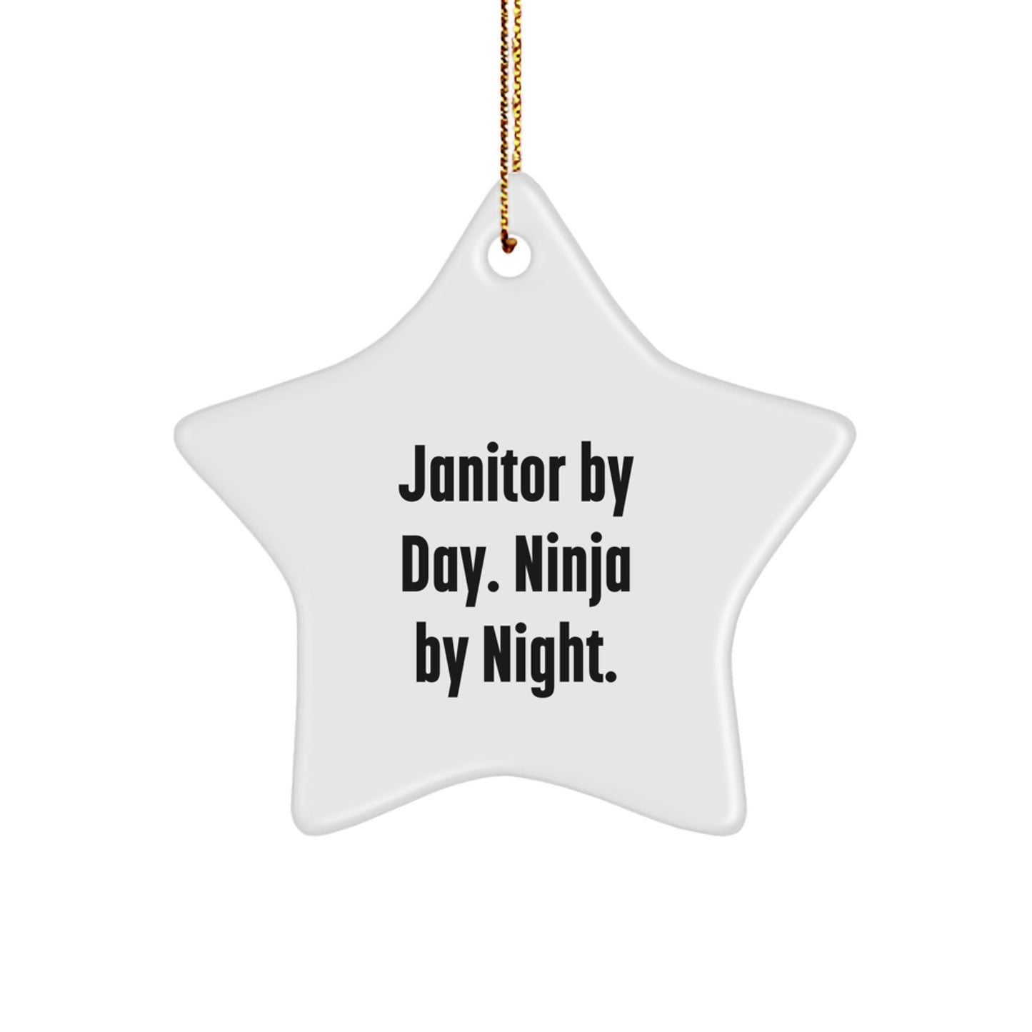 Funny Janitor Gifts, Star Ornament, 'Janitor By Day. Ninja By Night.' - Christmas Unique Gifts from Friends for Janitors - Image 1