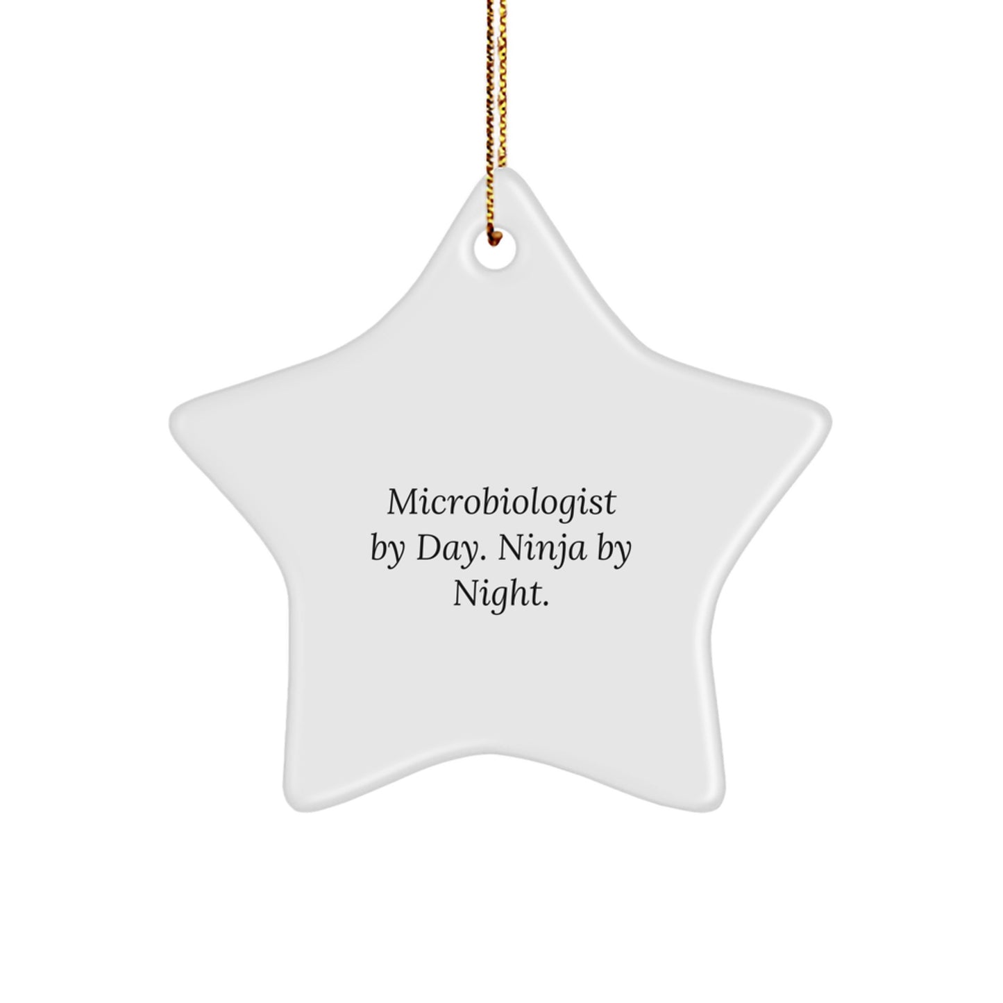 Funny Microbiologist Gifts from Coworkers, Star Ornament for Microbiologist, Christmas Unique Office Decorations with 'Microbiologist By Day. Ninja By Night.' - Image 1