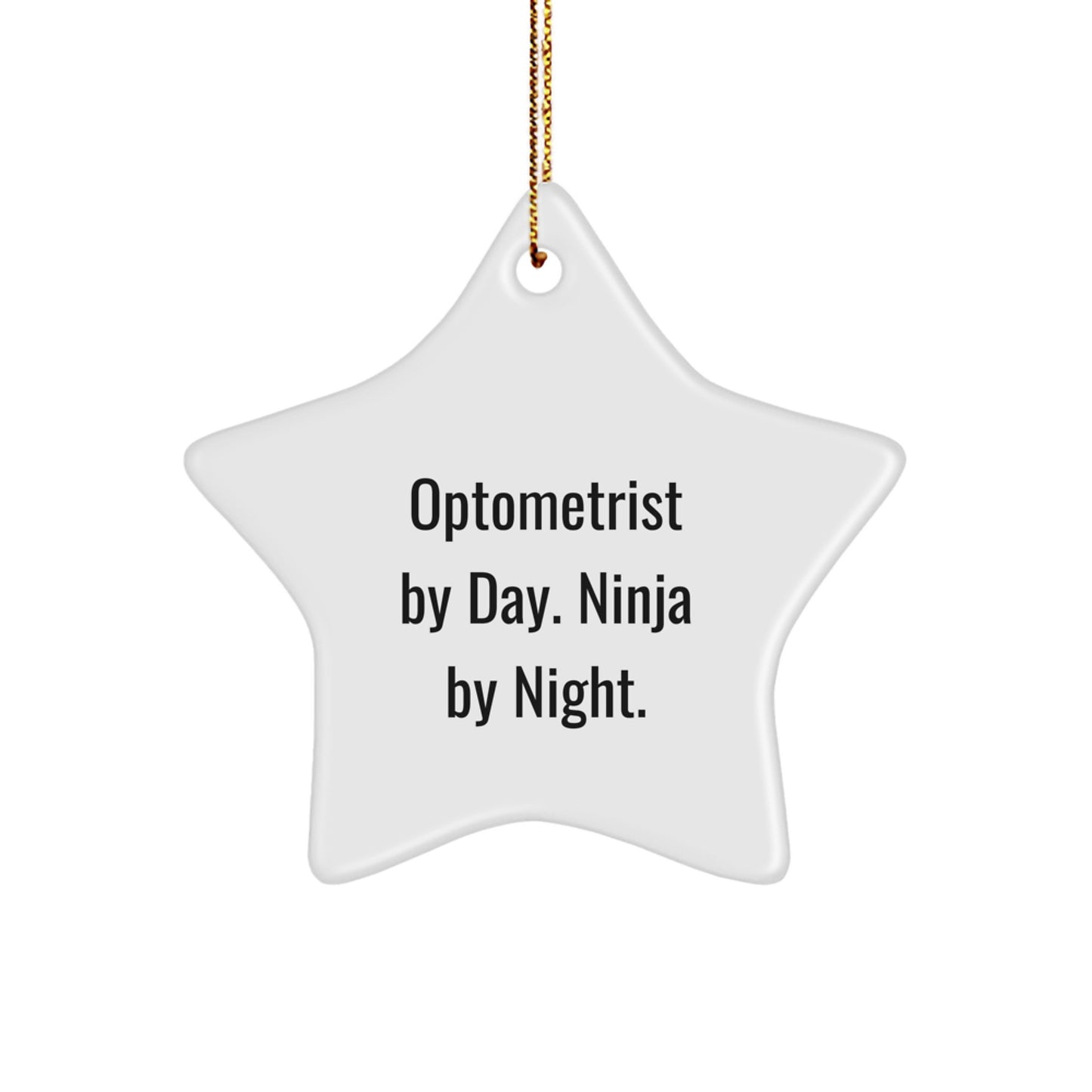 Optometrist Star Ornament Gifts from Men for Optometrists By Day Ninja By Night Christmas Decor - Image 1