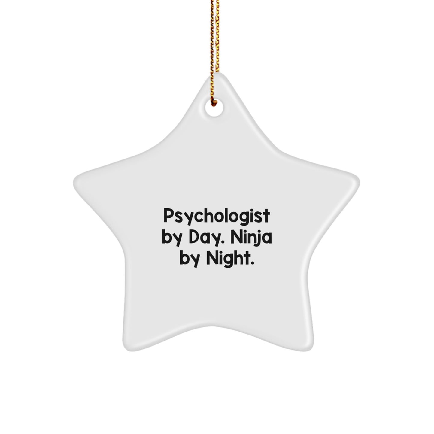 Christmas Unique Gift Psychologist by Day. Ninja by Night. Star Ornament - Image 1