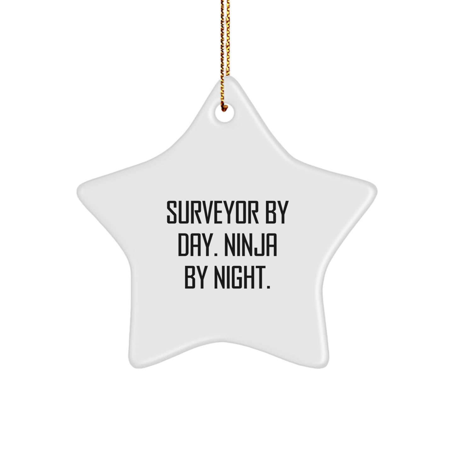 Funny Star Ornament for Surveyor Gifts from Men, Unique Christmas Decorations for Surveyor By Day Ninja By Night. - Image 1