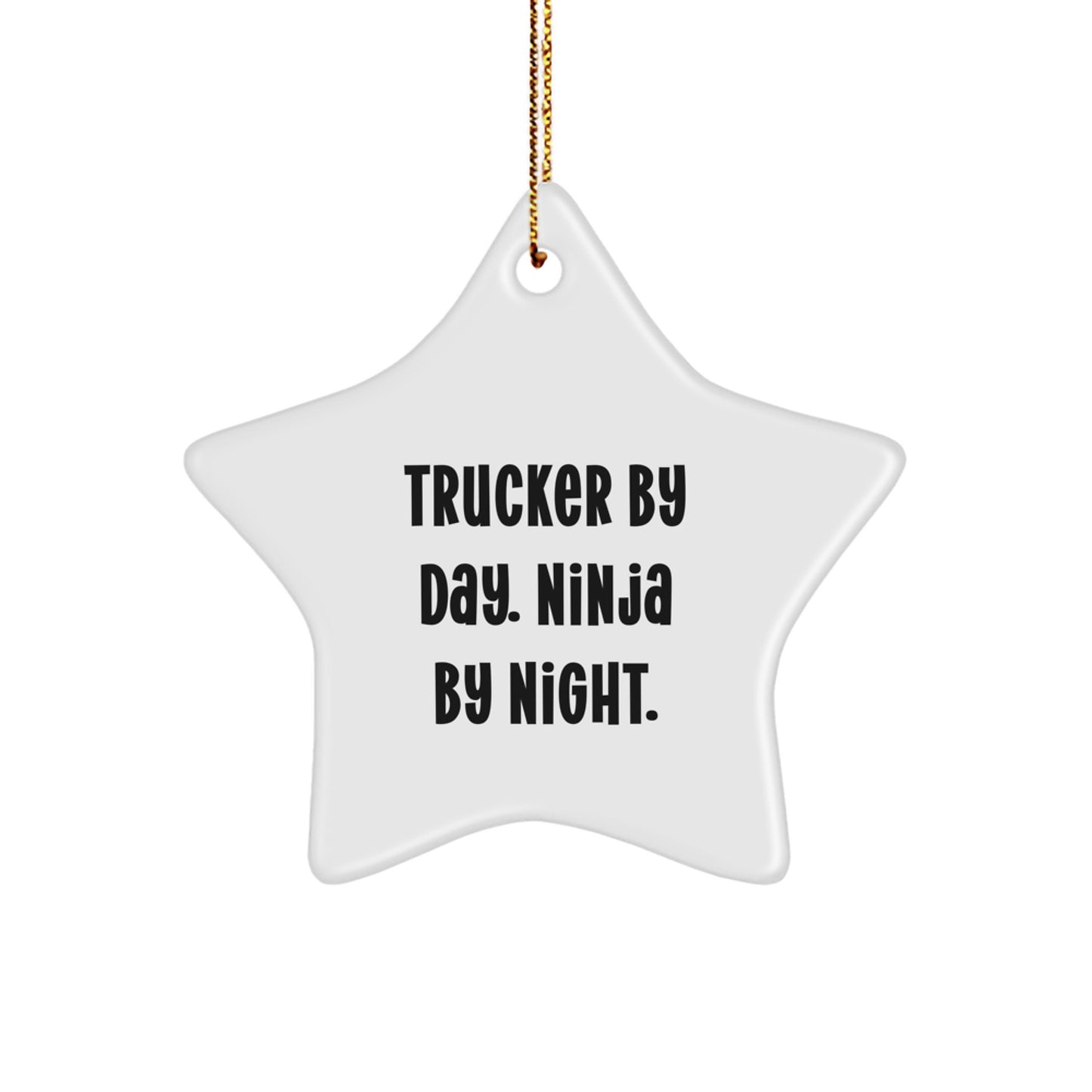 Funny Trucker Gifts by Day, Ninja by Night Star Ornament, Unique Christmas Unique Gifts for Trucker Men - Image 1