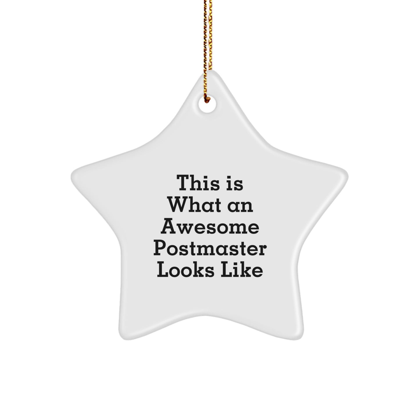 Funny Postmaster Gifts from Men to Friends, Postmaster Star Ornament This Is What An Awesome - Christmas Unique Ornaments for Postmaster - Image 1