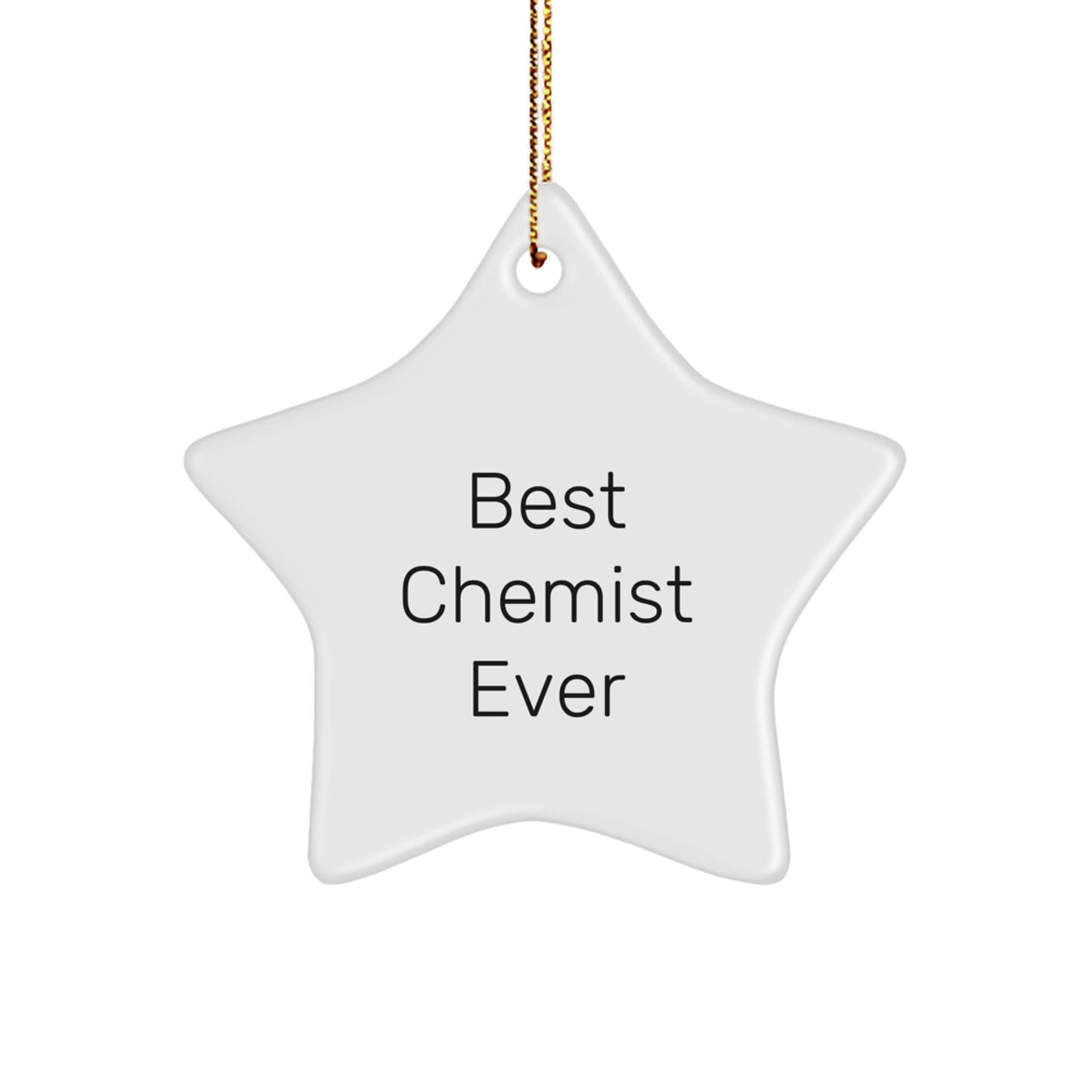 Funny Chemist Gifts, Best Chemist Ever Star Ornament, White Star Shaped, Perfect for Chemist Men, Christmas Unique Gifts from Friends, Family, Coworkers to Chemist - Image 1