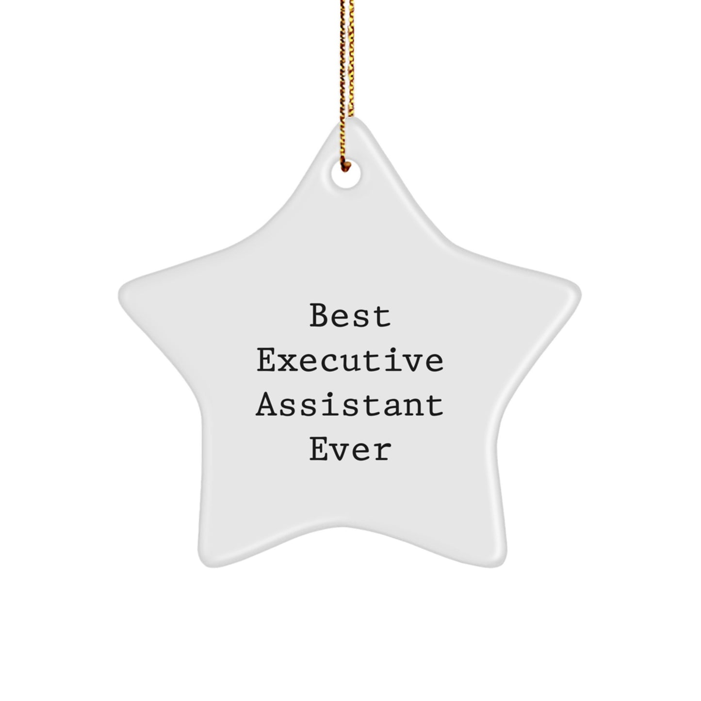 Funny Executive Assistant Gifts from Men Friends to Executive Assistant for Christmas Unique Star Ornament - Best Executive Assistant Ever - Image 1