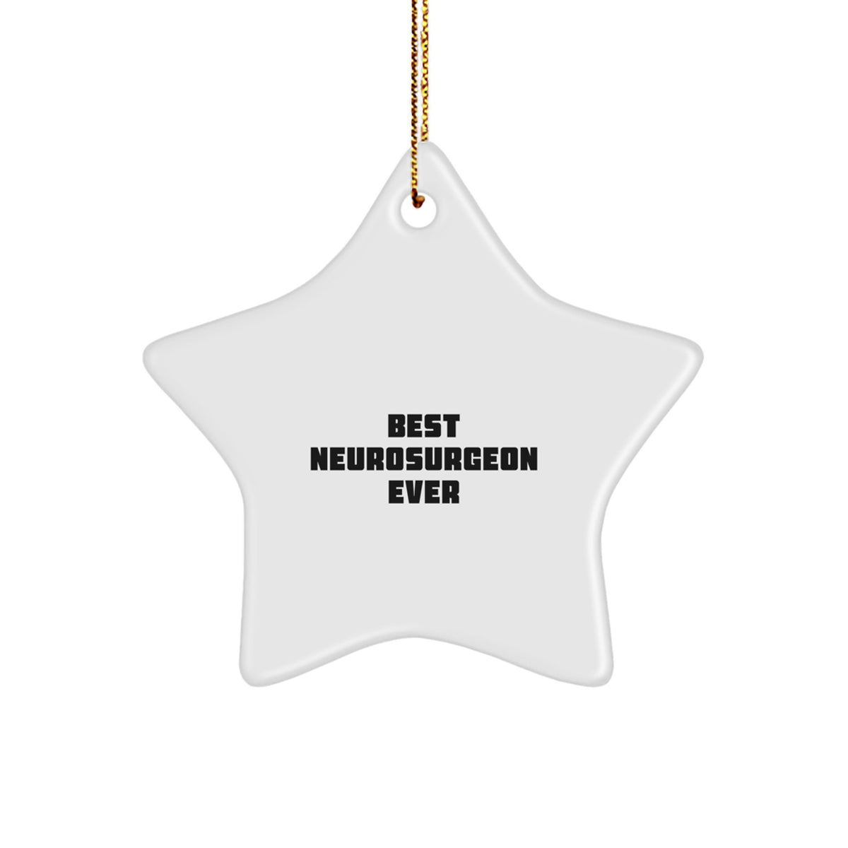 Cheeky Best Neurosurgeon Ever Gift for Friends Christmas Ornament - Image 1
