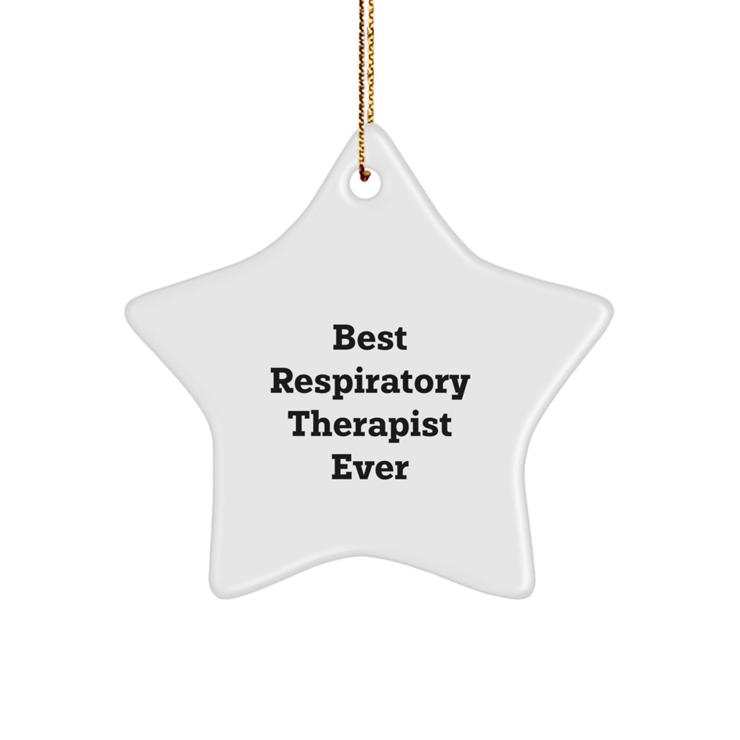 Funny Inspirational Gifts from Respiratory Therapist Lovers, Best Respiratory Therapist Ever Star Ornament, Perfect Christmas Unique Gifts for Men, Women, Coworkers, Friends, Family - Image 1