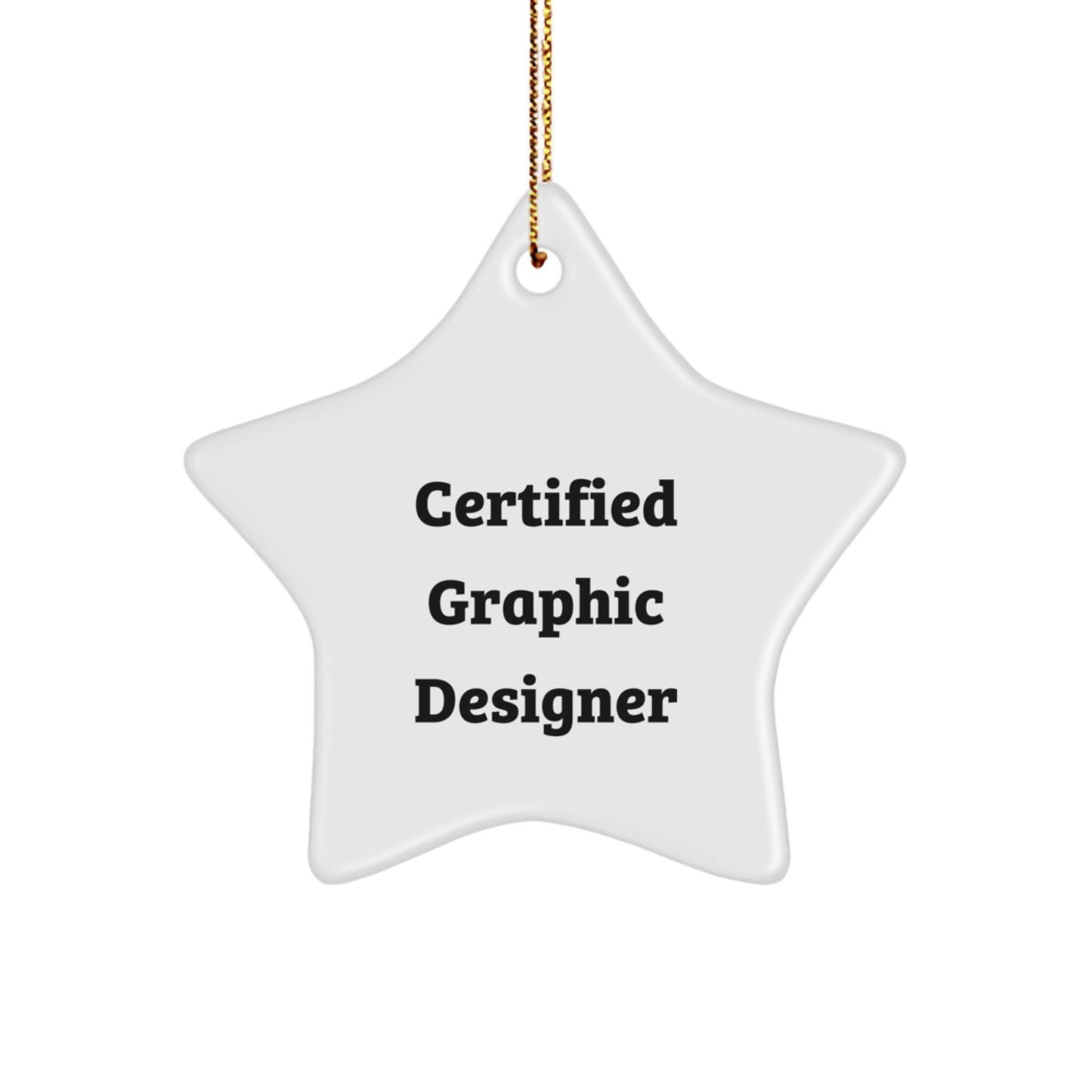 Funny Certified Graphic Designer Star Ornament Gifts from Friends, 'You're a Star!', for Christmas - Image 1