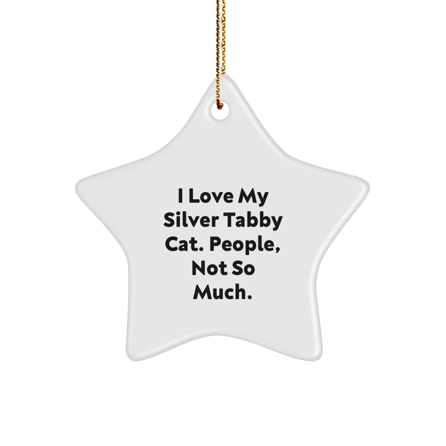 Silver Tabby Cat Christmas Unique Gifts, Funny Star Ornament, Gifts from Friends to Silver Tabby Cat Lovers - Image 1
