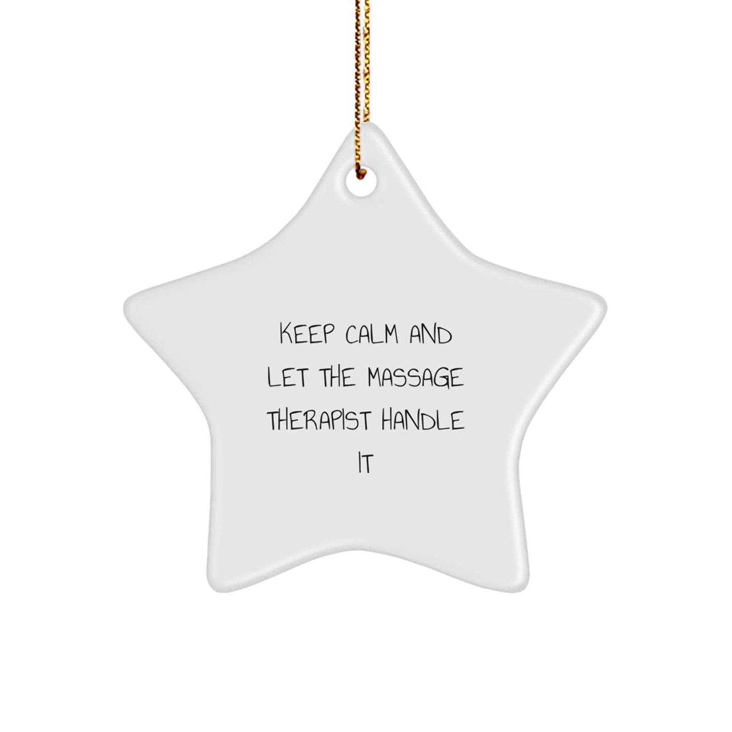 Funny Massage Therapist Gifts from Friends - Keep Calm And Let The Massage Therapist Handle It Star Ornament for Christmas Unique Gifts - Image 1