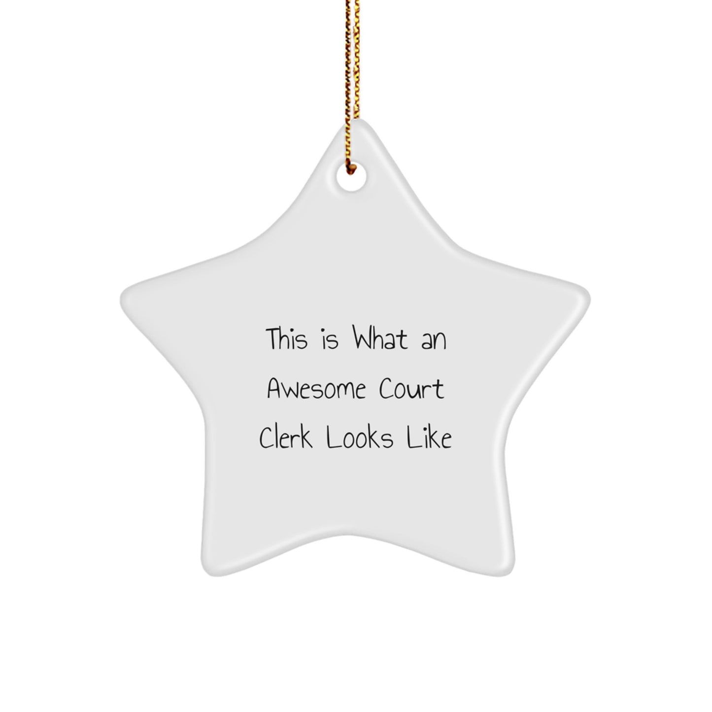Funny Court Clerk Gifts from Friends - This 'Is What An Awesome Court Clerk Looks Like' Star Ornament for Men Women - Image 1