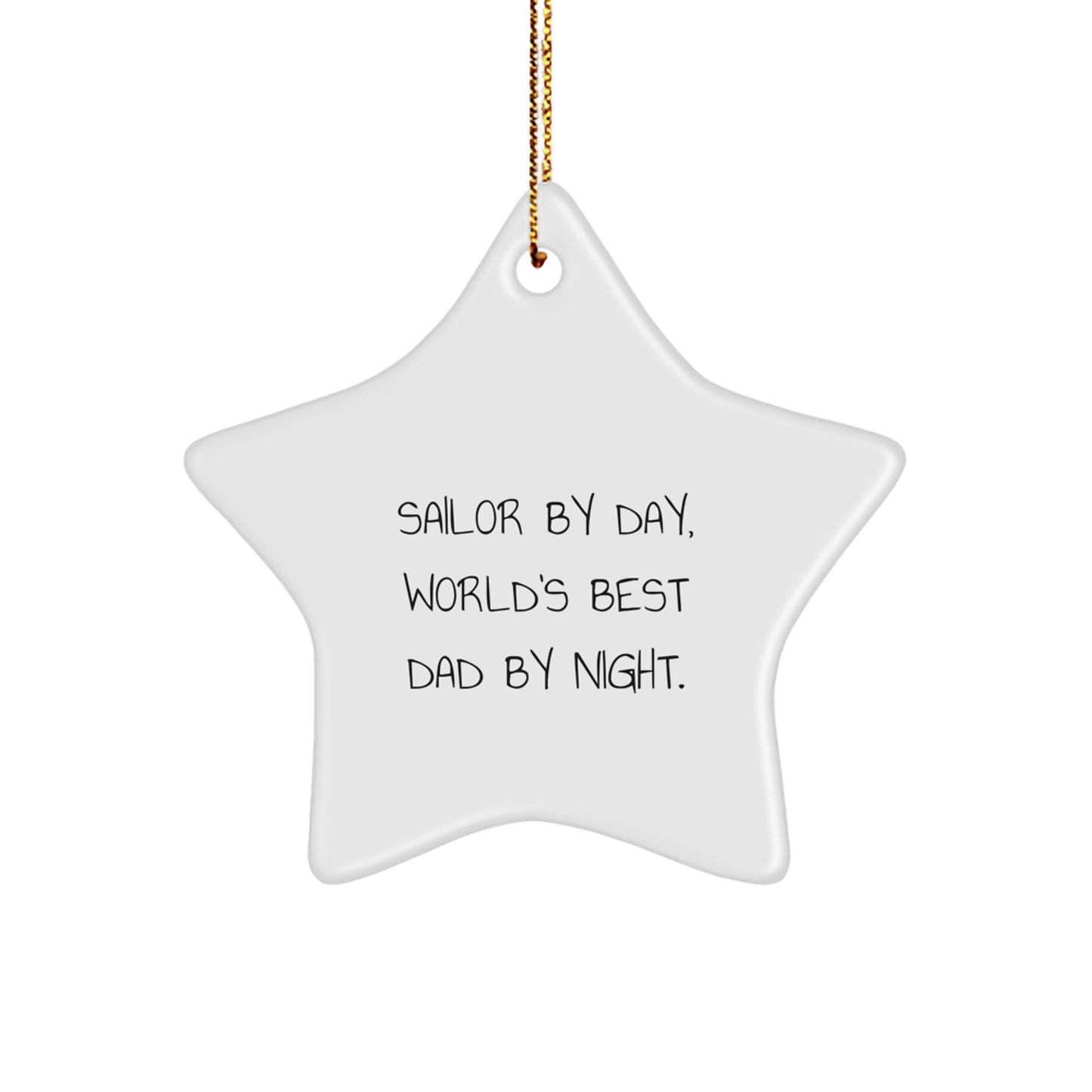 Sailor by Day Star Ornament, Funny Gifts from Mom, Christmas Unique Presents for Sailor, World's Best Dad By Night - Image 1