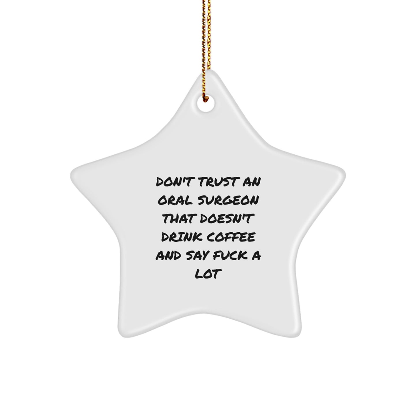 Funny Oral Surgeon Christmas Unique Gifts from Men - Unique Star Ornament for Oral Surgeon Friends, Coworkers, and Family - Image 1