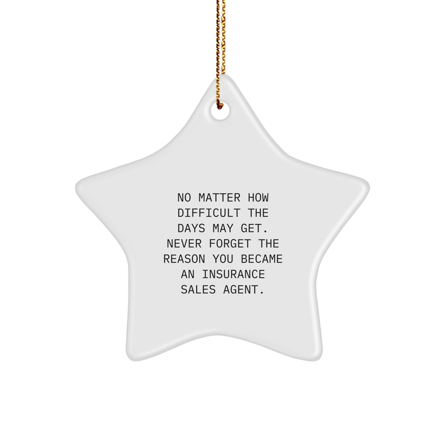 Funny Inspirational Star Ornament Gifts for Insurance Sales Agent Men - Never Forget Your Reason, Gifts from Friends - Image 1