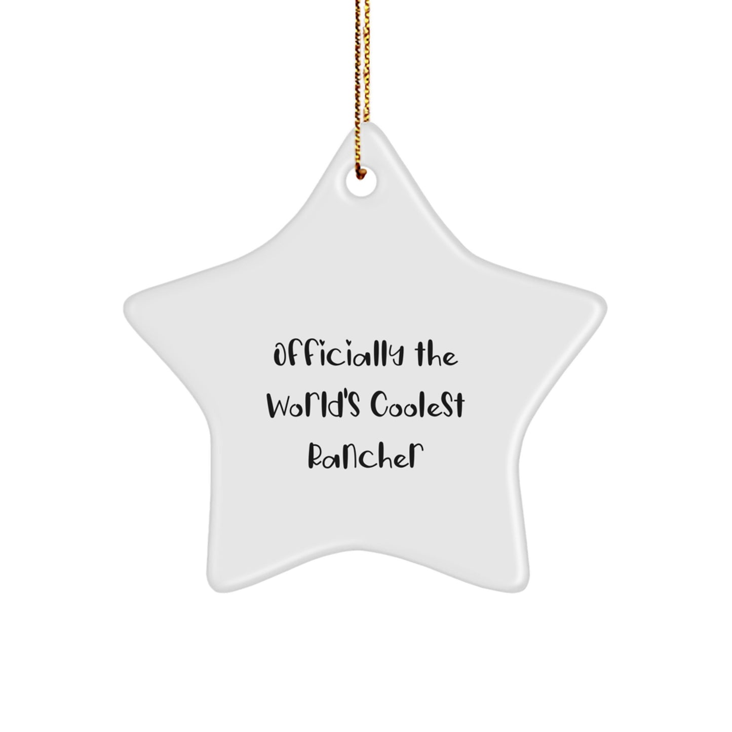 Cool Rancher Star Ornament Gifts for Men - Funny Officially The World's Coolest Rancher Christmas Unique - Image 1