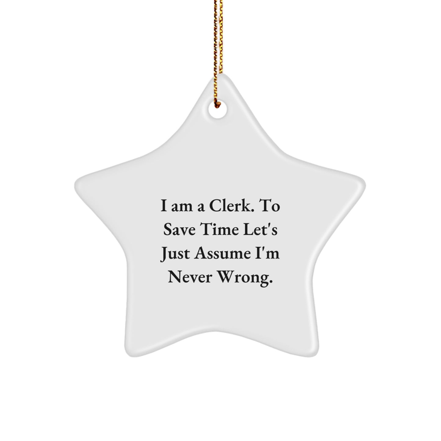 Cute Clerk Gift, Funny Quote, Star Ornament Christmas Unique Gifts from Friends, for Men, Women, Coworkers, Family - Image 1