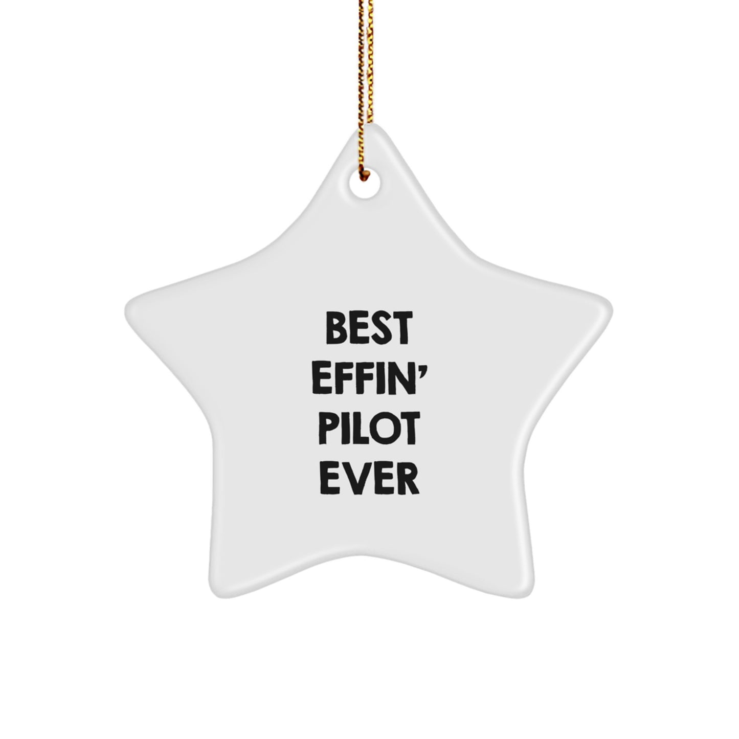 Funny Pilot Gifts from Friends and Family for Christmas Unique Star Ornament, Best Effin' Pilot Ever, Pilot Decorations, Pilot Star Shaped Ornament - Image 1