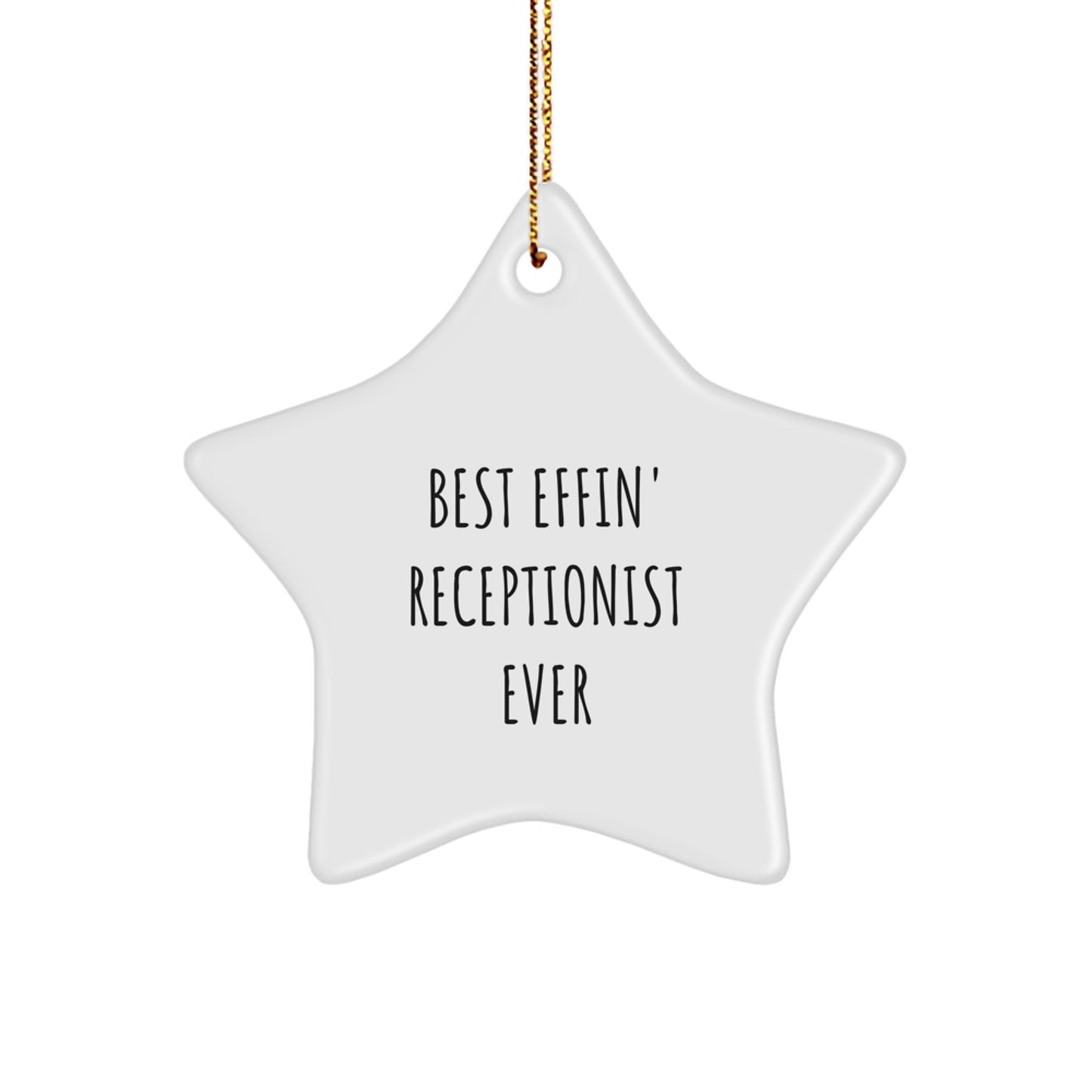 Funny Receptionist Gift, Best Effin' Star Ornament for Christmas, Gifts from Friends - Image 1