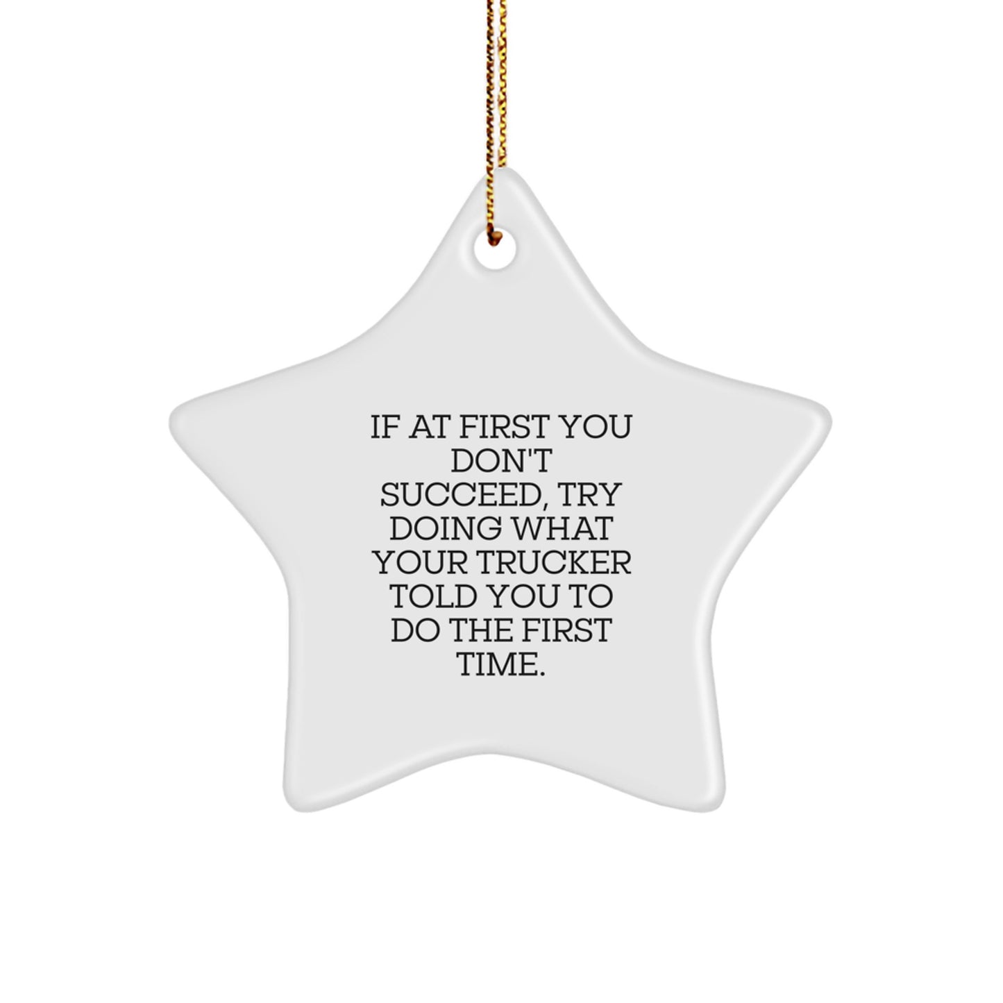 Funny Trucker Christmas Unique Gifts from Family - Star Ornament for Men, Trucker Decorations, Star-Shaped, White, Gifts for Trucker, Christmas Unique Gifts - Image 1