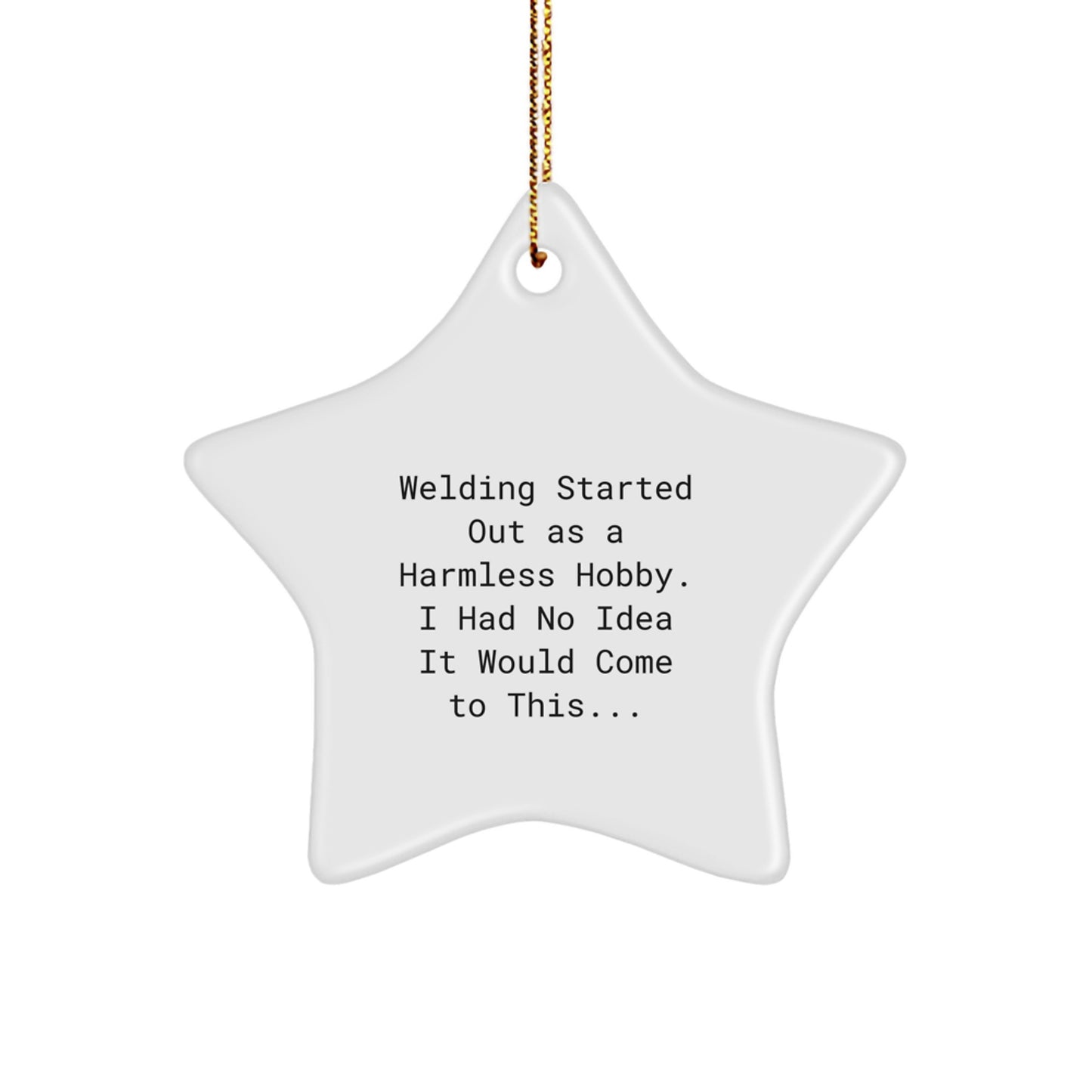 Funny Welding Star Ornament Gifts from Friends and Family for Men and Women - Christmas Unique Presents - Image 1