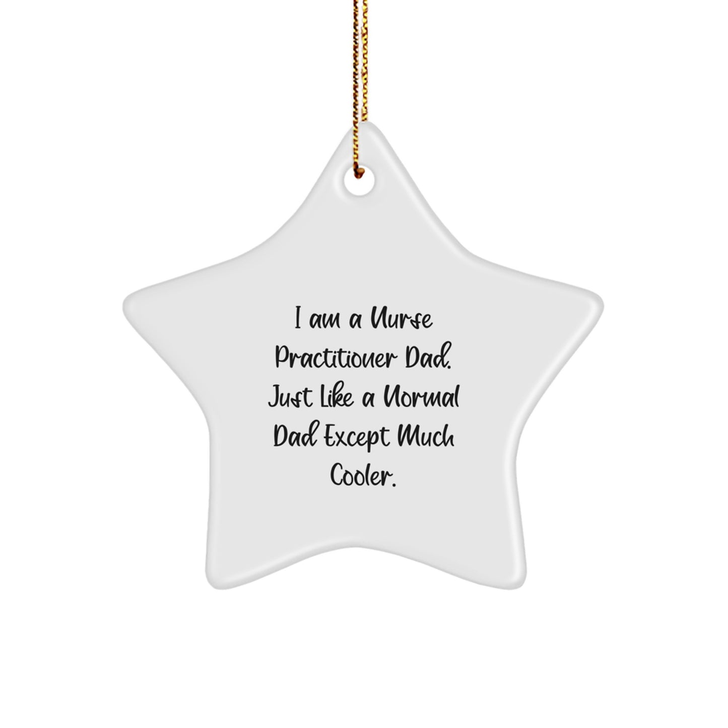 Funny Nurse Practitioner Dad Star Ornament Christmas Unique Gifts from Men to Nurse Practitioner - Image 1
