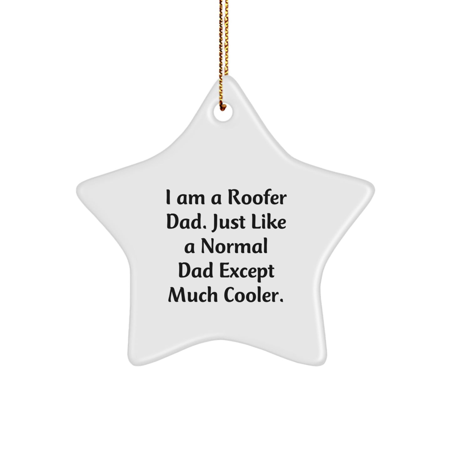 Funny Roofer Gifts from Dad - Unique Star Ornament for Roofer Dads, Men, and Friends on Christmas - Image 1