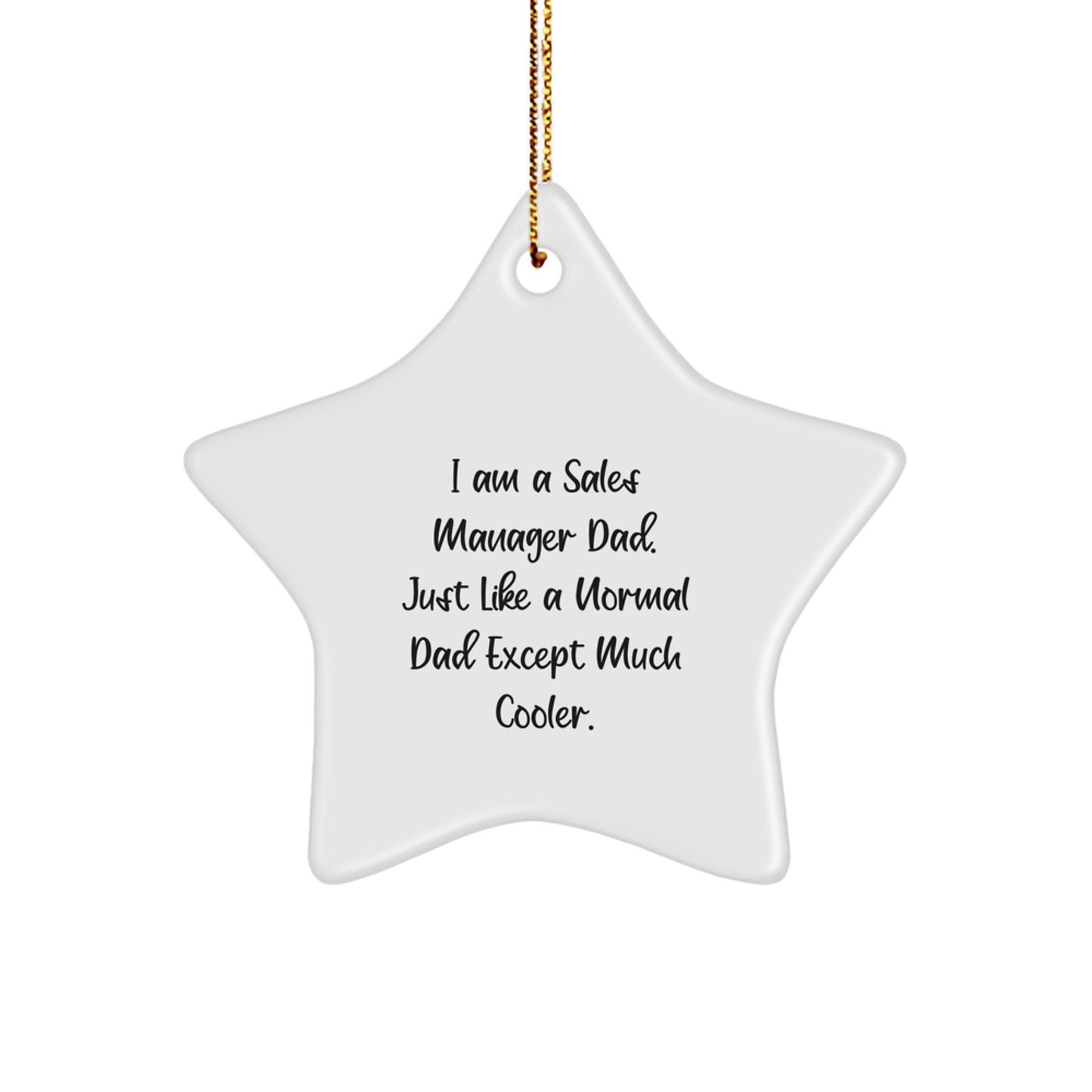 Funny Sales Manager Gifts from Dad - Star Ornament for Christmas - Star-Shaped Decorations for Sales Manager Enthusiasts - Image 1