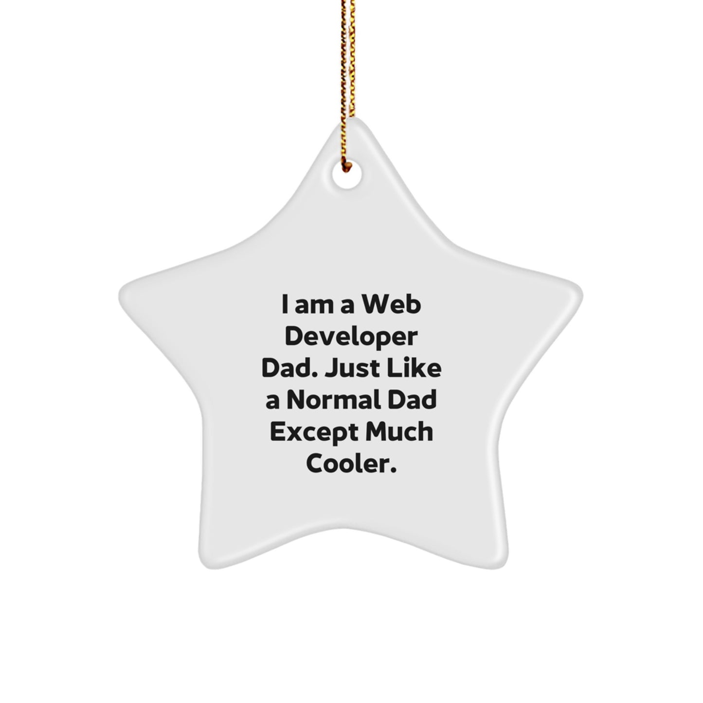 Funny Web Developer Gifts from Dad, Star Ornament for Web Developer Christmas Unique Gifts, Web Developer Dad Quote - Image 1
