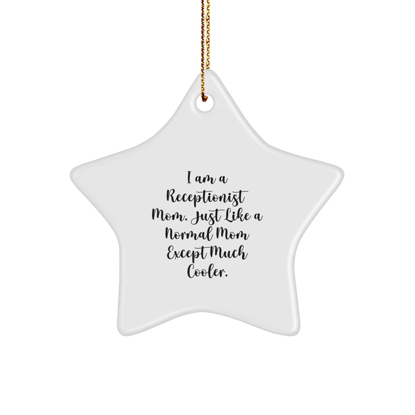 Fun Funny Mom's Receptionist Christmas Star Ornament Gifts from Family to Receptionist Mom - Image 1