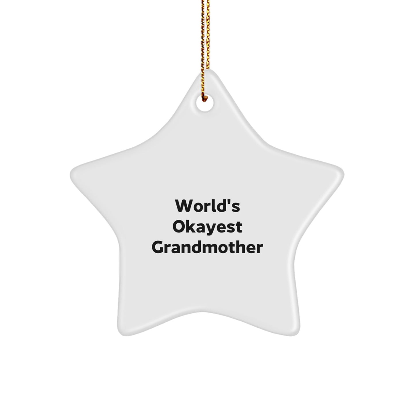 Unique Funny Grandmother Gifts, World's Okayest Grandmother Star Ornament, Christmas Unique Decorations for Grandma - Image 1