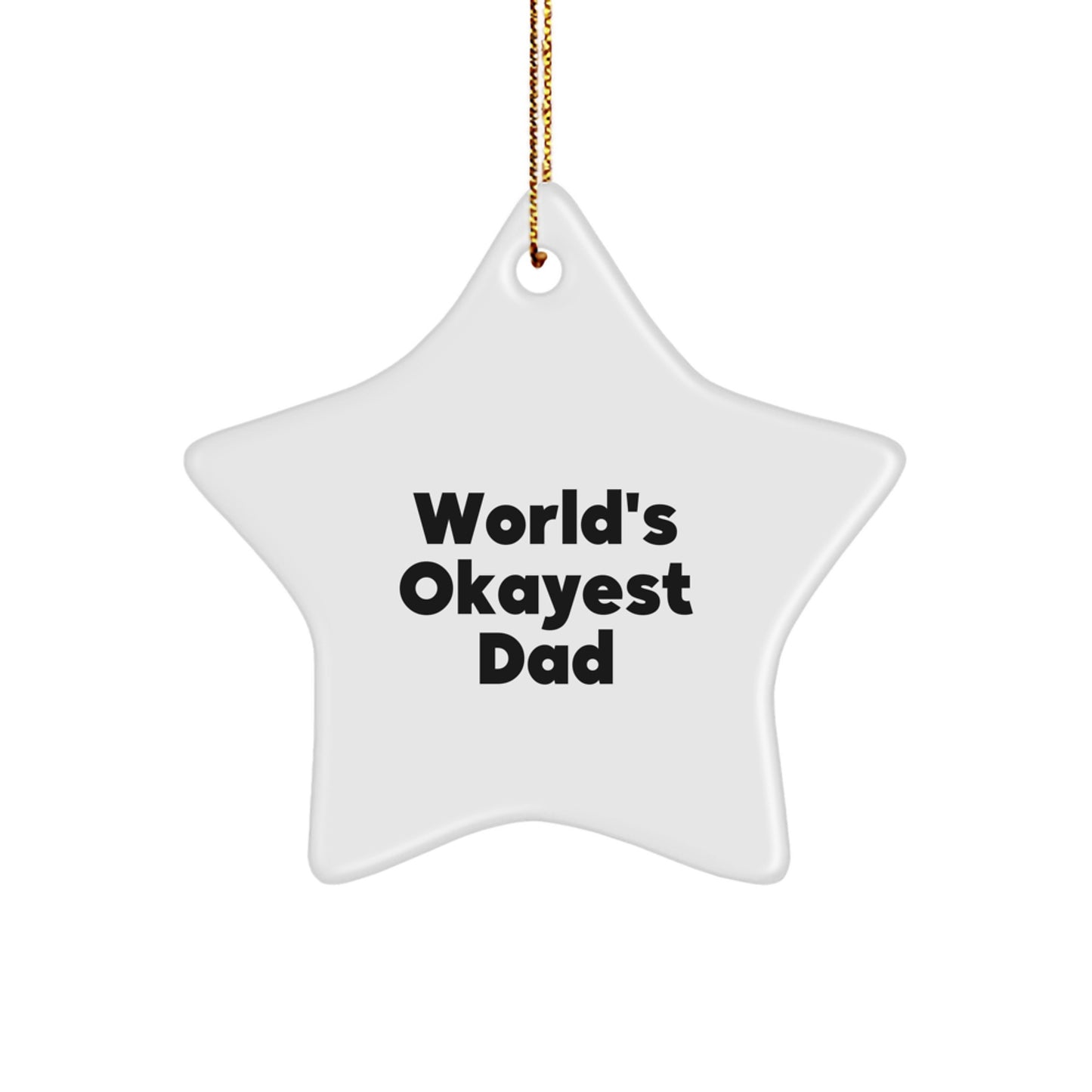 Funny Dad Gifts from Men, Best World's Okayest Dad Star Ornament for Christmas Unique Gifts for Dad - Image 1