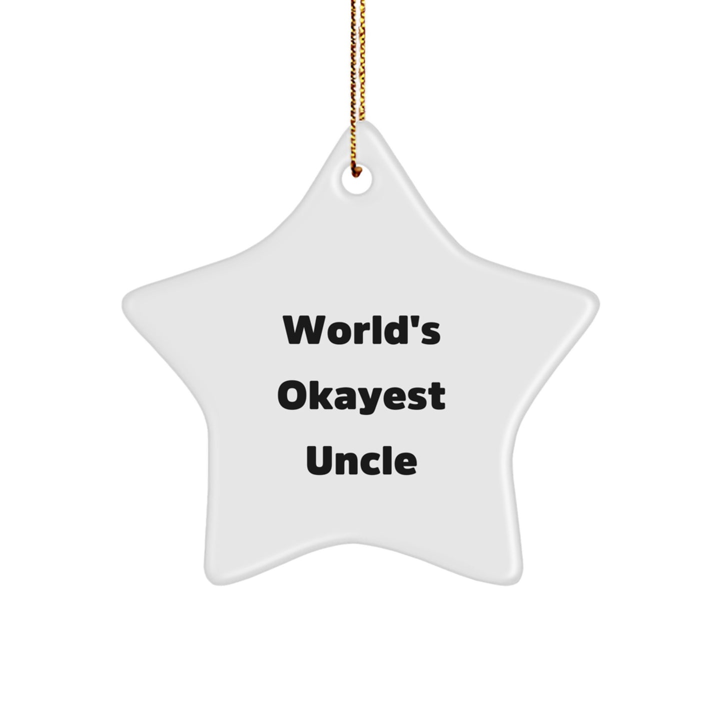 Funny Uncle Gifts from Men to Uncle Star Ornament - World's Okayest Uncle Christmas Unique Gifts - Image 1