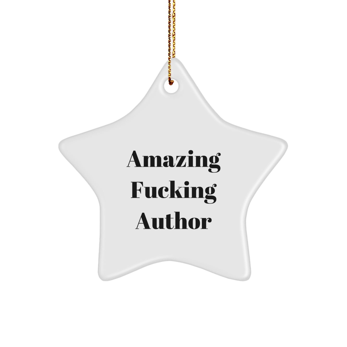 Funny Author Gifts from Men - Amazing F--king Author Star Ornament for Christmas Unique Gifts for Authors - Image 1