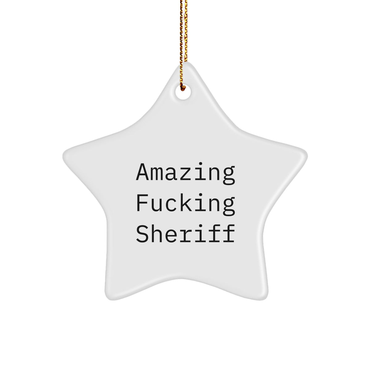Funny Sheriff Gifts for Men Christmas Star Ornament with Amazing F--king Sheriff Quote Gifts from Family, Friends, Coworkers, Christmas Unique Decorations - Image 1
