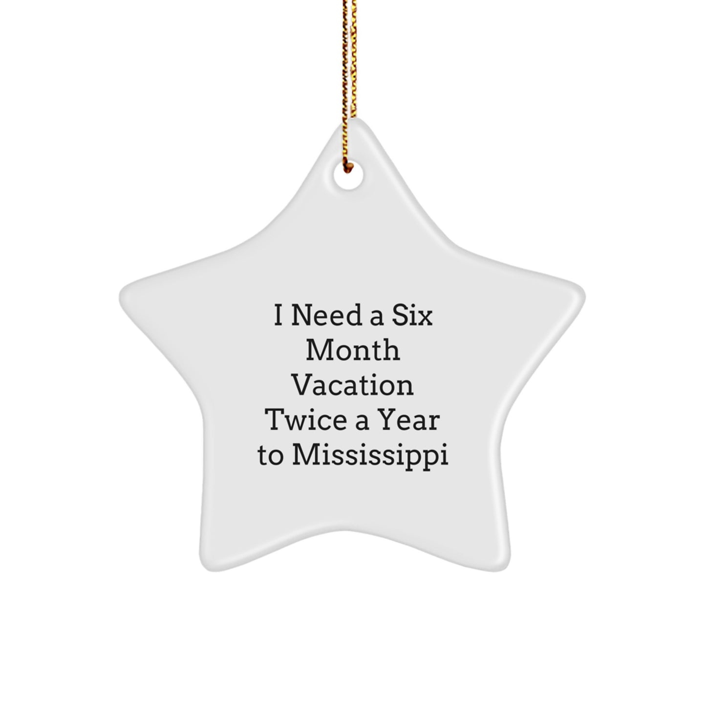 Mississippi Star Ornament, Funny Quote Gifts from Friends to Mississippi Family, Christmas Unique Gifts - Image 1