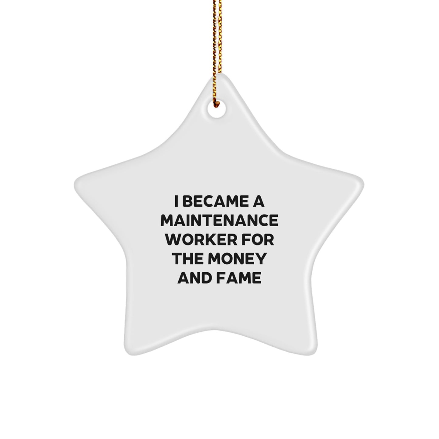 Funny Maintenance Worker Gifts from Men - 'I Became A Maintenance Worker' Star Ornament for Christmas Unique Gifts for Maintenance Worker - Image 1
