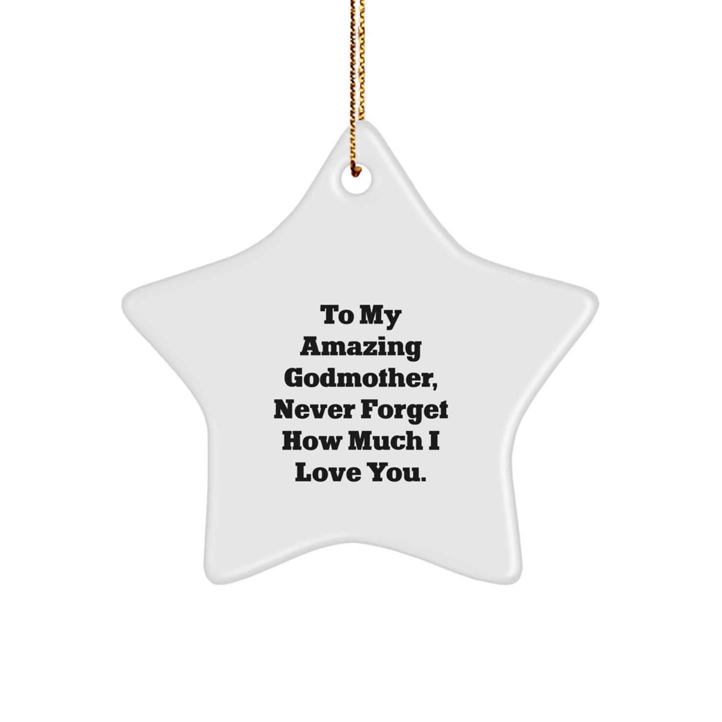 Gifts from Family, Friends, or Loved Ones for My Amazing Godmother, Never Forget How Much I Love You. - Image 1