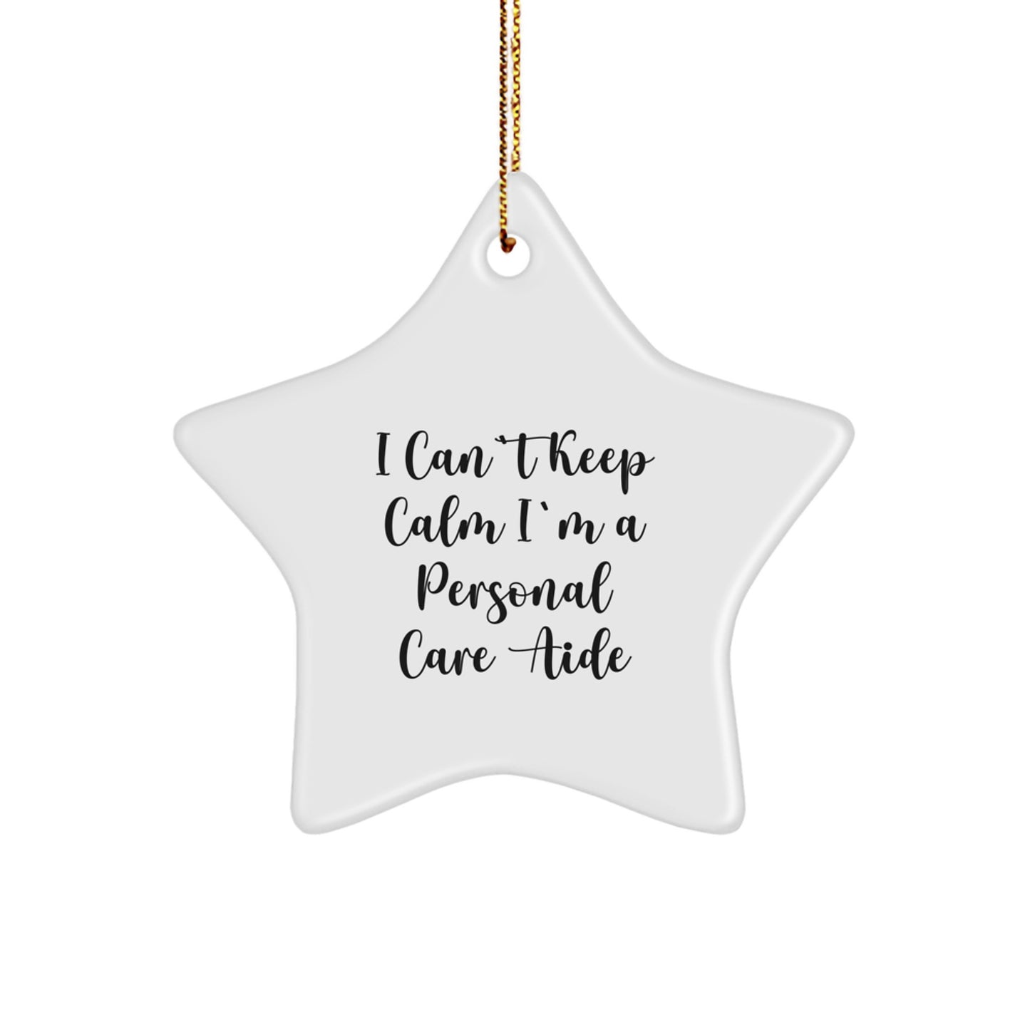 Funny Personal Care Aide Star Ornament Gifts from Friends for Men, Cute Inspirational Quote, Christmas Unique Gifts - Image 1