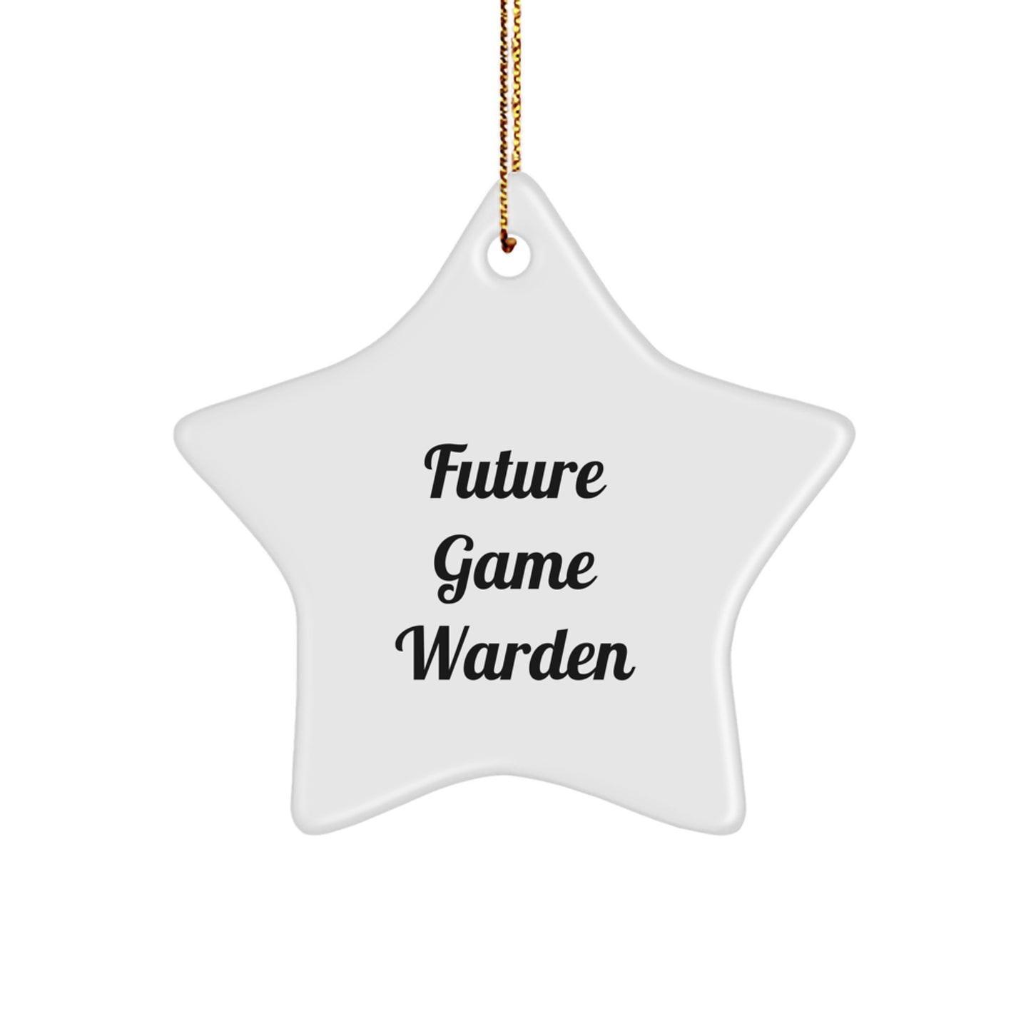 Funny Future Game Warden Gifts from Family, Star Ornament Inspirational Quote for Future Game Wardens, Christmas Unique Gifts - Image 1